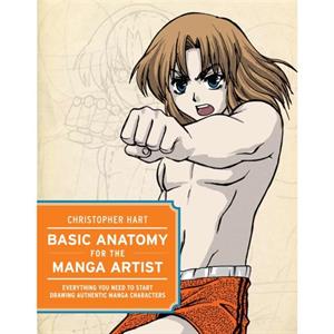 Basic Anatomy for the Manga Artist by C Hart