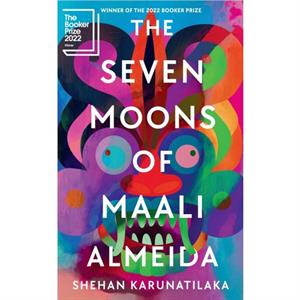 The Seven Moons of Maali Almeida by Shehan Karunatilaka