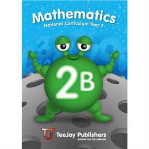 TeeJay Mathematics National Curriculum Year 2 2B Second Edition by Thomas Strang