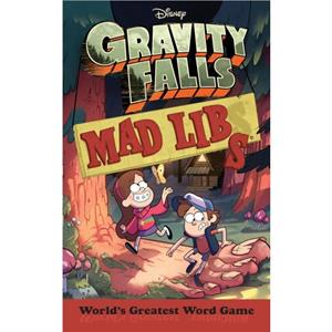 Gravity Falls Mad Libs by Laura Macchiarola