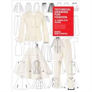 Technical Drawing for Fashion second edition by Basia Szkutnicka