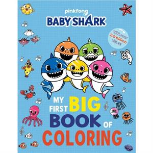 Baby Shark My First Big Book of Coloring by Pinkfong