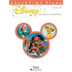 Chordtime Piano Disney Level 2b  Level 2b by Adapted by Nancy Faber & Adapted by Randall Faber