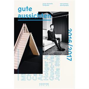 Gute Aussichten 20162017 New German Photography by Verlag Sieveking