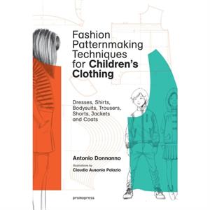 Fashion Patternmaking Techniques for Childrens Clothing by Antonio Donnanno