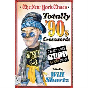 The New York Times Totally 90s Crosswords by Will Shortz