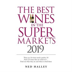 Best Wines in the Supermarket 2019 by Ned Halley