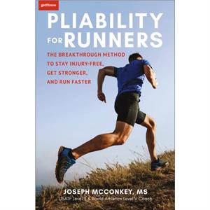 Pliability For Runners by Joseph McConkey