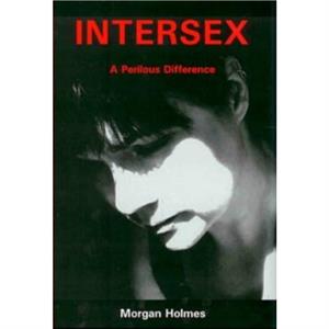 Intersex by Morgan Holmes