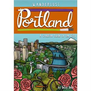 Wanderlust Portland by Betsy Beier