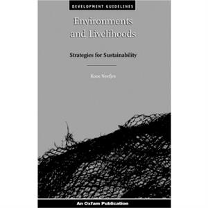 Environments and Livelihoods by Neefjes & Koos Head of Sustainable Development Cluster & United Nations Development Programme