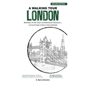 A Walking Tour London by G Bryne Bracken