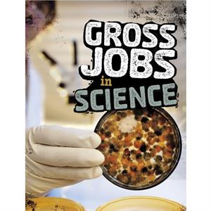 Gross Jobs in Science by Nikki Bruno