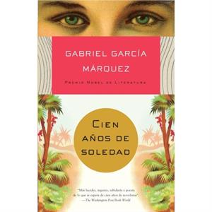 Cien anos de soledad by Gabriel Garcia Marquez