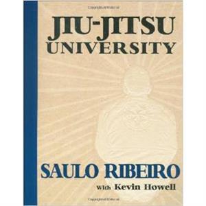 Jiujitsu University by Kevin Howell