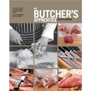 The Butchers Apprentice by Aliza Green