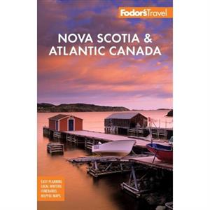 Fodors Nova Scotia  Atlantic Canada by Fodors Travel Guides