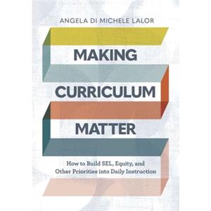 Making Curriculum Matter by Lalor & Angela Di Michele 