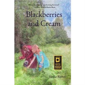 Blackberries and Cream by Leslie Rivver