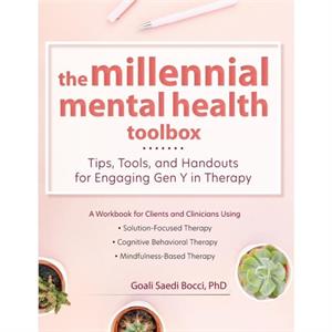 The Millennial Mental Health Toolbox by Goali Saedi Bocci