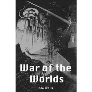 The War of the Worlds by H. G. Wells