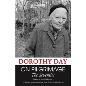 On Pilgrimage by Dorothy Day