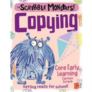 The Scribble Monsters Copying by Carolyn Scrace