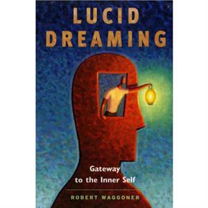 Lucid Dreaming by Robert Robert Waggoner Waggoner