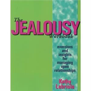 The Jealousy Workbook by Kathy Labriola