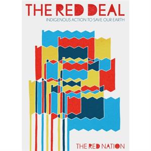 The Red Deal by The Red Nation