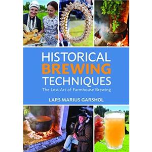 Historical Brewing Techniques by Lars Marius Garshol