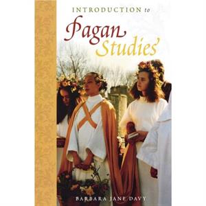 Introduction to Pagan Studies by Barbara Jane Davy