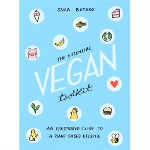 The Essential Vegan Toolkit by Sara Botero