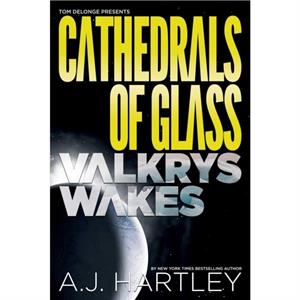 Cathedrals Of Glass Valkrys Wakes by A.J. Hartley