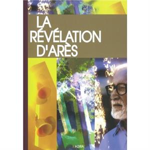 La Revelation dAres by Michel Potay