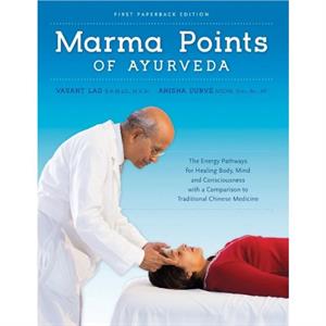 Marma Points of Ayurveda by Durve & Anisha & MSOM & Dipl.Ac & AP