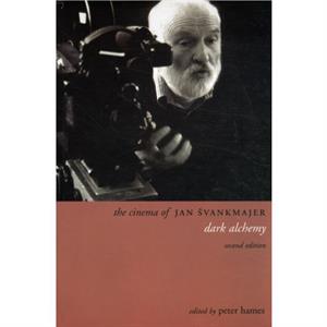 The Cinema of Jan Svankmajer 2e by Peter Hames