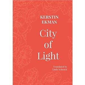 City of Light by Kerstin Ekman