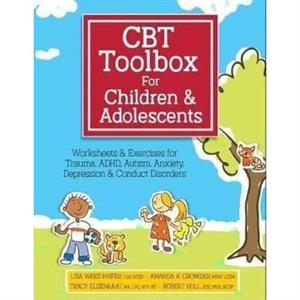 CBT Toolbox for Children and Adolescents by Lisa Phifer