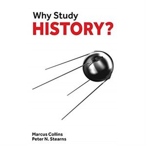 Why Study History by Peter Stearns