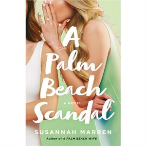 A Palm Beach Scandal by Susannah Marren