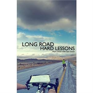 Long Road Hard Lessons by Mark Swain