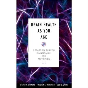 Brain Health as You Age by Steven P. Simmons