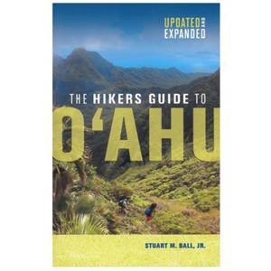 The Hikers Guide to Oahu by Stuart Ball