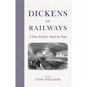 Dickens on Railways by Charles Dickens