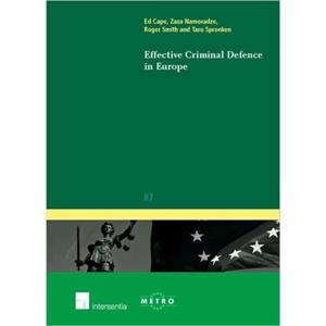 Effective Criminal Defence in Europe by Roger R. Smith