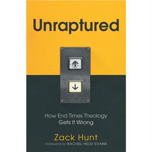 Unraptured by Hunt Zack Hunt