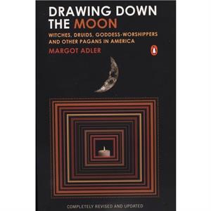 Drawing Down the Moon by Margot Margot Adler Adler