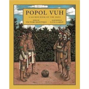 Popol Vuh by Victor Montejo