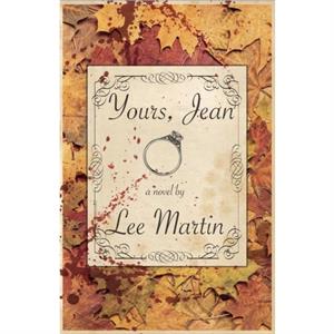 Yours Jean by Lee Martin